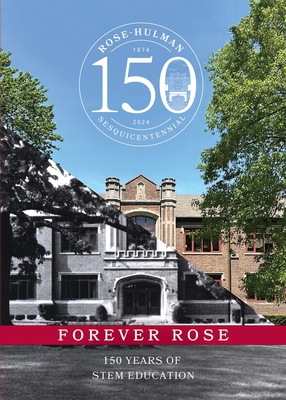 Forever Rose: 150 Years of STEM Education