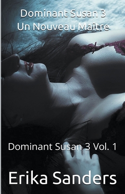 Dominant Susan 3. Un Nouveau Maître