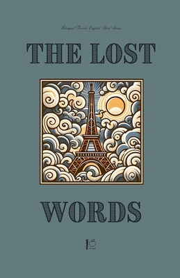 The Lost Words: Bilingual French-English Short Stories