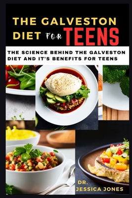 The Galveston diet for teens: The Science Behind The Galveston Diet and  It's Benefits For Teens - Magers & Quinn Booksellers