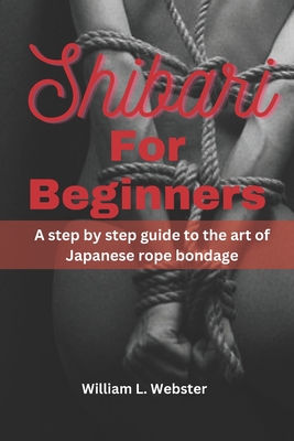 What Is Shibari? Experts Explain the Art of Japanese Rope Bondage.