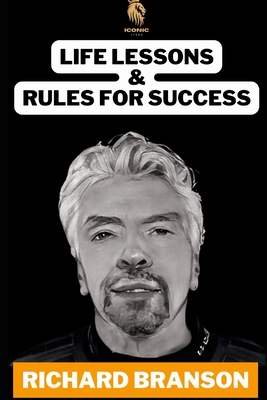 Richard Branson: Life Lessons & Rules For Success - Magers & Quinn  Booksellers