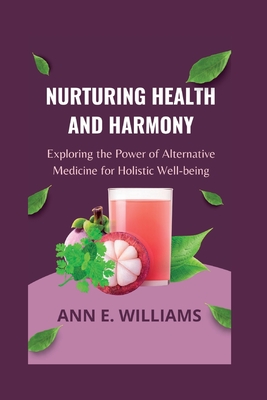 Wellness Witchery: A Magickal Approach to Nourishing the Body, Mind & Spirit [Book]