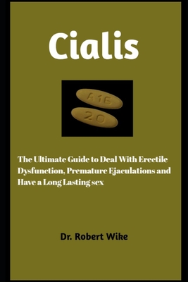 Cialis The Ultimate Guide to Deal with Erectile Dysfunction