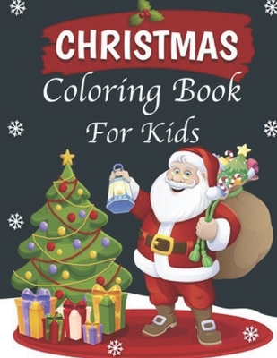 CHRISTMAS Coloring Book For Kids: Christmas Coloring Book for Toddlers Fun  Children's Christmas Gift or Present for Toddlers & Kids - Magers & Quinn  Booksellers