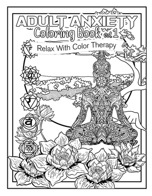 Anxiety Coloring Book Anxiety And Stress Relief Coloring Book:  Stress-Relieving Coloring Pages For Adults, Art Therapy For Overcoming  Anxiety And Depr - Magers & Quinn Booksellers
