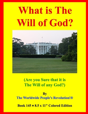 What is The Will of God?: (Are you Sure that it is The Will of any God?)