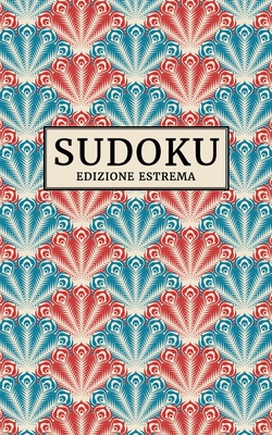 Sudoku - Edizione Estrema: 184 Puzzle Sudoku Diabolico Gioco classico 9 x 9 Passatempo  per adulti Con soluzioni Molto difficile a book by Enigma Sdk