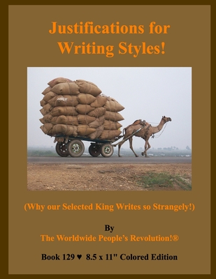 Justifications for Writing Styles!: (Why our Selected King Writes so Strangely!)