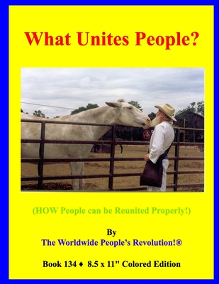 What Unites People?: (HOW People can be Reunited Properly!)