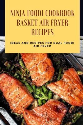 The latest Ninja Foodi Cookbook for Beginners 2021: 1200-Day Easy &  Delicious Air Fryer, Pressure Cooker, Broil, Dehydrate, and Slow Cook  Recipes for (Hardcover)