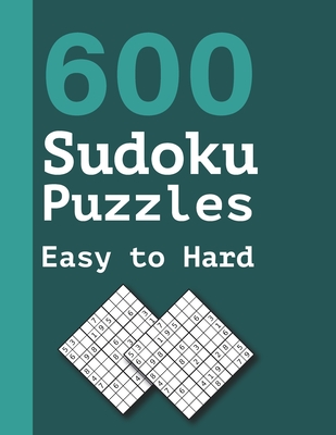 Ultimate Sudoku Puzzles Book 600 Puzzles for Adults: Easy to Medium Puzzles  with Includes Solutions. (Paperback)