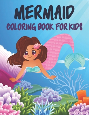 mermaid Coloring Book For Kids: 50 Cute mermaid Designs for Kids