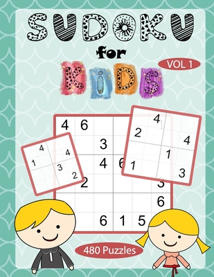 100 Kids Sudoku Puzzles, 4X4 and 6X6 Easy, Medium, Hard. Brain Games.  Volume 2 by Logic Teasers, Paperback