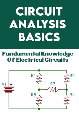 How to Analyze Circuits - Circuit Basics