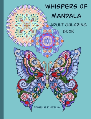 Whispers of Mandala Adult Coloring Book: Beautiful 50 Stress Relieving  unique Mandala Designs for Adults relaxation - Magers & Quinn Booksellers