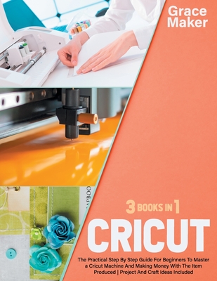 Cricut(r) Made Easy with Sweet Red Poppy(r): A Guide to Your Machine,  Tools, Design Space(r) and More! (Paperback)