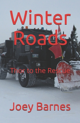 Winter Roads: Thor to the Rescue - Magers & Quinn Booksellers