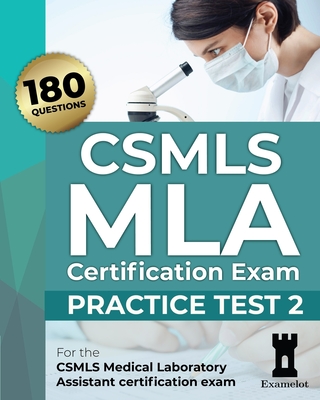 CSMLS MLA Certification Exam: Practice Test 2 - Magers & Quinn