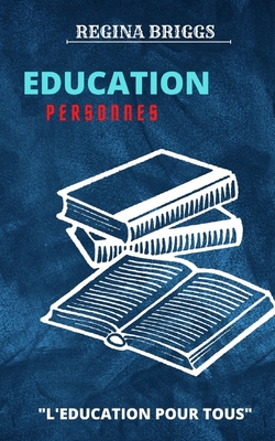 Education Personnes: L'Education Pour Tous