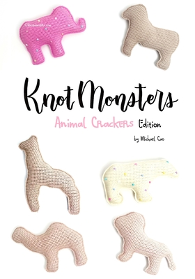 KnotMonsters: Organ Edition: 11 Amigurumi Crochet Patterns [Book]