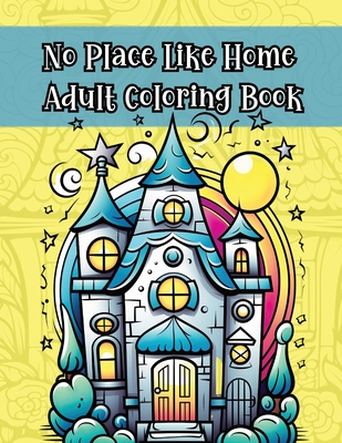 Creative Haven Whimsical Houses Coloring Book (Adult Coloring Books: Art &  Design)