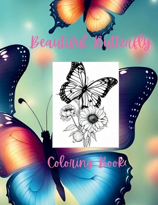 Beautiful Butterfly Coloring Pages For Adults: Calming Stress Relief  Coloring Book For Adults - Magers & Quinn Booksellers