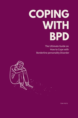 Coping with BDP: The Ultimate Guide on How to Cope with Borderline  personality Disorder - Magers & Quinn Booksellers