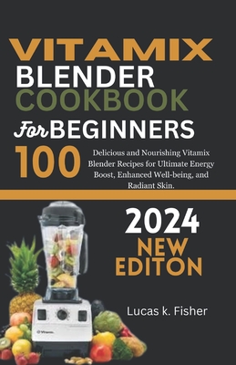 1200 Vitamix Blender Smoothie Cookbook: The Compersive Guide with 1200 Days  Superfood Green Smoothie Recipes to Gain Energy, Lose Weight (Paperback) 