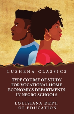 Type Course of Study for Vocational Home Economics Departments in Negro Schools