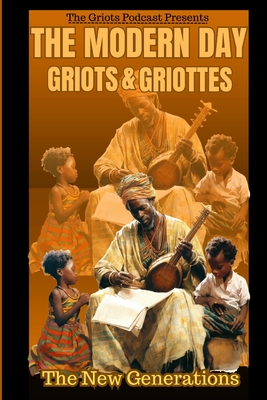 Griots and griottes : masters of words and music